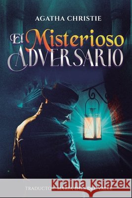 El Misterioso Adversario del Valle, María Inés, Christie, Agatha 9798274854351 Independently Published - książka