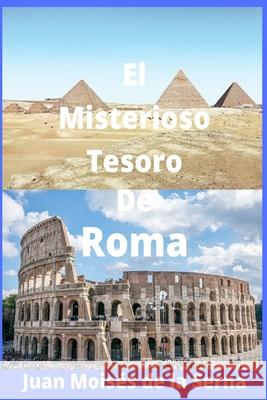 El Misterioso Tesoro De Roma Juan Moises de la Serna 9788835400790 Tektime - książka