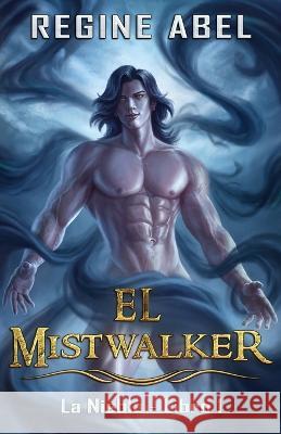 El Mistwalker Regine Abel   9781998857623 ISBN Canada - książka