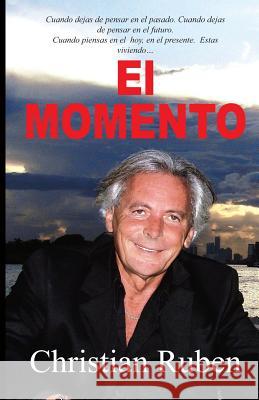 El Momento MR Christian Ruben 9781463566630 Createspace - książka