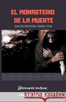 El Monasterio de la muerte David Reggie Hamilton 9781393766292 David Mendez Prieto - książka