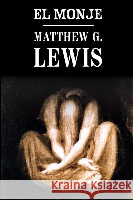 El monje G. Lewis, Matthew 9781483946177 Createspace - książka