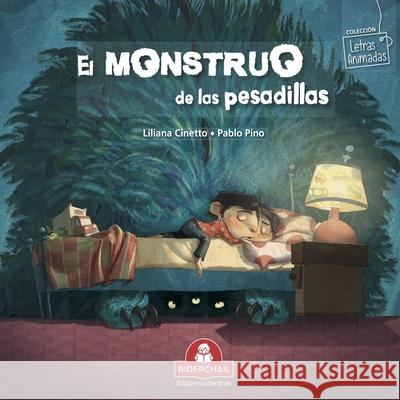 El Monstruo de Las Pesadillas: cuento infantil Pablo Pino Liliana Ciento 9789871603541 978-987-163-54-1 - książka