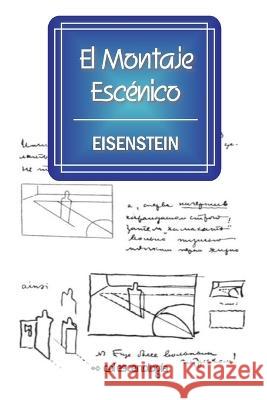 El Montaje Escénico Sergei Eisenstein, Margherita Pavia 9781981042722 Independently Published - książka