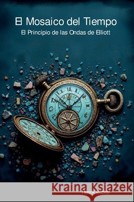 El Mosaico del Tiempo Becker, Henrik 9783384807366 tredition - książka