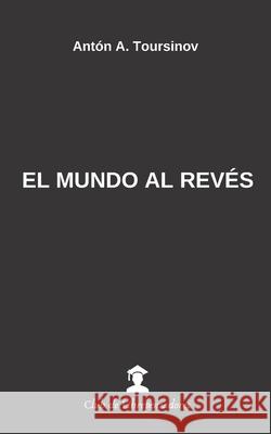 El mundo al revés Librepensadores, Club de 9789929727007 Club de Librepensadores - książka