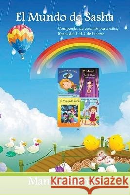 El Mundo de Sasha: compendio, libros del 1 al 4 de la serie. Manuel Barrero   9798215266731 Ediciones Manuel Barrero - książka