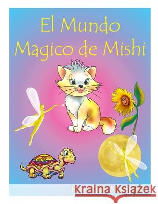 El Mundo Magico de Mishi Carla Martilotti 9781696415774 Independently Published - książka