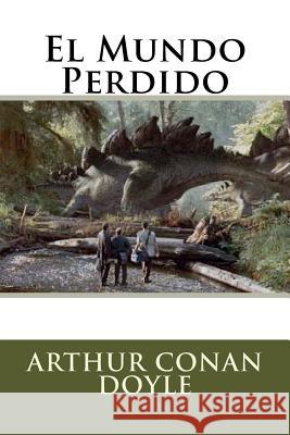 El Mundo Perdido Arthur Conan Doyle 9781536999129 Createspace Independent Publishing Platform - książka