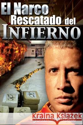 El Narco rescatado del infierno Jota Cardona 9781088499986 Independently Published - książka