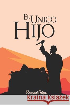 El Único Hijo Vallejos, Emmanuel 9789878617312 Reinaldo Emmanuel Vallejos - książka