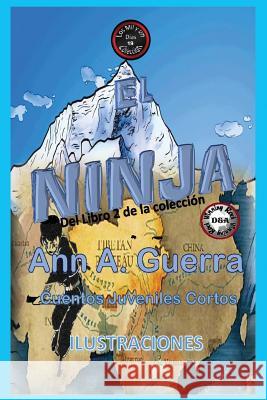 El Ninja: Cuento No. 19 MS Ann a. Guerra MR Daniel Guerra 9781545305829 Createspace Independent Publishing Platform - książka