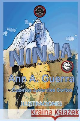 El Ninja: del Libro 2 de la Coleccion Daniel Guerra Ann a. Guerra 9781790444410 Independently Published - książka