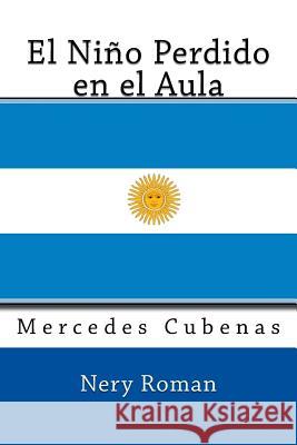 El Nino Perdido en el Aula Mercedes Cubenas Nery Roman 9781979282307 Createspace Independent Publishing Platform - książka