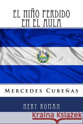 El Nino Perdido en el Aula Mercedes Cubenas Nery Roman 9781979298032 Createspace Independent Publishing Platform - książka