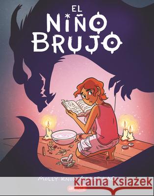 El Niño Brujo (the Witch Boy - Spanish Edition) Ostertag, Molly Knox 9788417222109 HarperCollins - książka