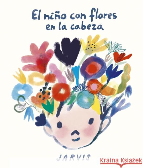 El nio con flores en la cabeza Jarvis 9788410406100 Nubeocho - książka