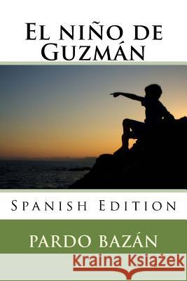 El niño de Guzmán Bazan, Pardo Emilia 9781985222779 Createspace Independent Publishing Platform - książka