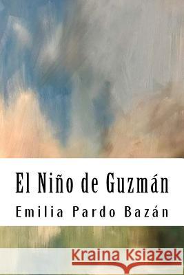 El Niño de Guzmán Pardo Bazan, Emilia 9781987593945 Createspace Independent Publishing Platform - książka