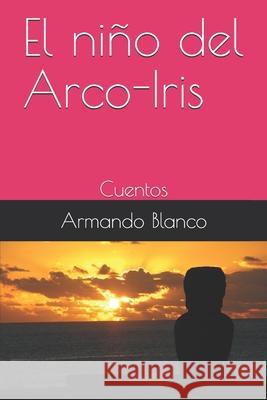 El niño del Arco-Iris: Cuentos Sorrentino, Lali 9781982952600 Independently Published - książka