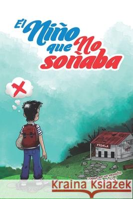 El Niño Que No Soñaba de Paz Figueroa, Mario Estuardo 9789929750487 Gremial de Editores de Guatemala - książka