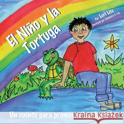 El Niño y la Tortuga: Un cuento para promover la relajación Lite, Lori 9781937985172 Stress Free Kids - książka