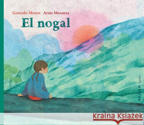 El Nogal / The Walnut Tree Araiz Mesanza Gonzalo Moure 9788418972690 Akiara Books - książka