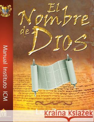 El Nombre de Dios Manual Dr Lidia Zapico 9781599000930 J.V.H. Ministries/Publications - książka