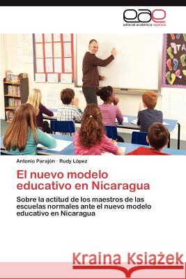 El nuevo modelo educativo en Nicaragua Parajón Antonio 9783846565407 Editorial Acad Mica Espa Ola - książka