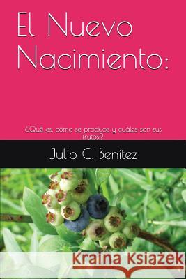 El Nuevo Nacimiento: : ¿qué Es, Cómo Se Produce Y Cuáles Son Sus Frutos? Pink, Arthur 9781718001442 Independently Published - książka