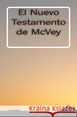 El Nuevo Testamento de McVey Bernard McVey 9781466255227 Createspace - książka