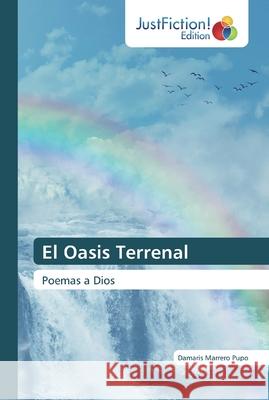 El Oasis Terrenal Marrero Pupo, Damaris 9786200489784 JustFiction Edition - książka