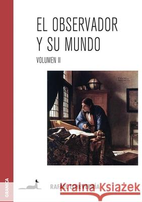 El Observador Y Su Mundo. Volumen II Echeverr 9789506411749 Ediciones Granica, S.A. - książka