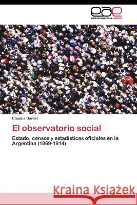 El observatorio social Daniel Claudia 9783844340518 Editorial Academica Espanola - książka