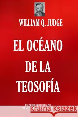 El Océano de la Teosofía Chaves Mesen, Mauricio 9781703159134 Independently Published - książka