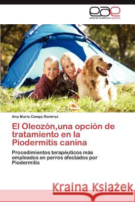 El Oleozon, Una Opcion de Tratamiento En La Piodermitis Canina Ana Mar Camp 9783659029912 Editorial Acad Mica Espa Ola - książka