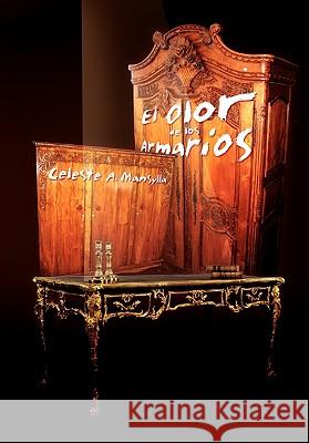 El Olor de Los Armarios Celeste A. Mansylla 9781450016100 Xlibris Corporation - książka