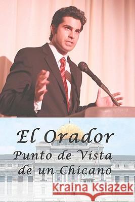 El Orador: Punto de Vista de un Chicano Ochoa, Francisco Gaytan 9781451573091 Createspace - książka