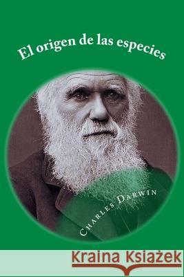 El origen de las especies: Spanish Edition Antonio D Charles Darwin 9781545137512 Createspace Independent Publishing Platform - książka