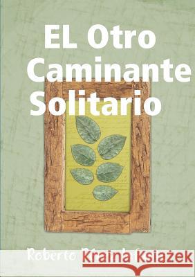 EL Otro Caminante Solitario Roberto Pere 9780244487102 Lulu.com - książka