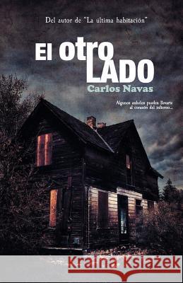 El otro lado Carlos Navas Martínez-Márquez 9781548003746 Createspace Independent Publishing Platform - książka