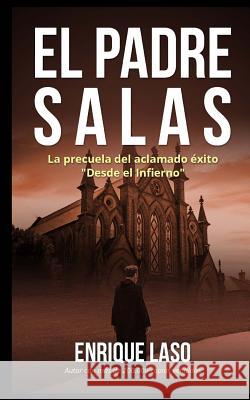 El padre Salas: Posesiones, terror y misterio Laso, Enrique 9781503385528 Createspace - książka