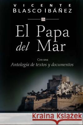 El Papa del Mar: Con una Antologia de textos y documentos Gotor, Servando 9781500455583 Createspace - książka