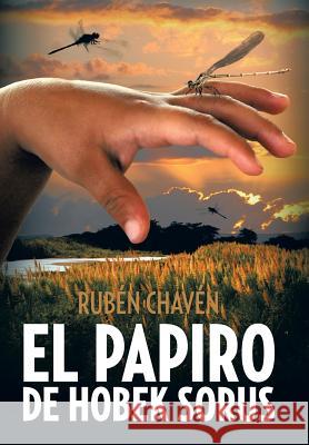 El Papiro de Hobek Sorus Ruben Chaven 9781463363901 Palibrio - książka
