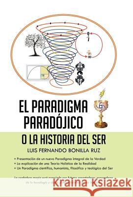 El paradigma paradójico Ruz, Luis Fernando Bonilla 9781463390792 Palibrio - książka