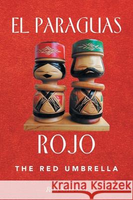 El Paraguas Rojo the Red Umbrella Rosa Serra Sala 9781506539379 Palibrio - książka