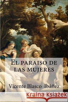 El paraiso de las mujeres Edibooks 9781532998805 Createspace Independent Publishing Platform - książka