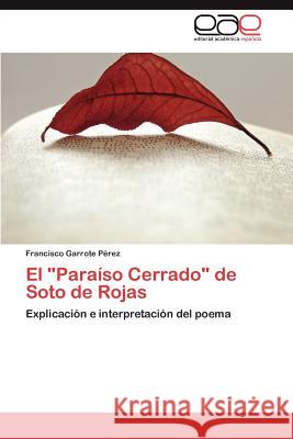 El Paraíso Cerrado de Soto de Rojas Garrote Pérez Francisco 9783847353201 Editorial Acad Mica Espa Ola - książka