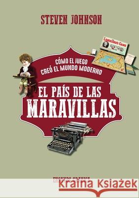 El País De Las Maravillas Johnson, Steven 9789878358390 Ediciones Granica, S.A. - książka
