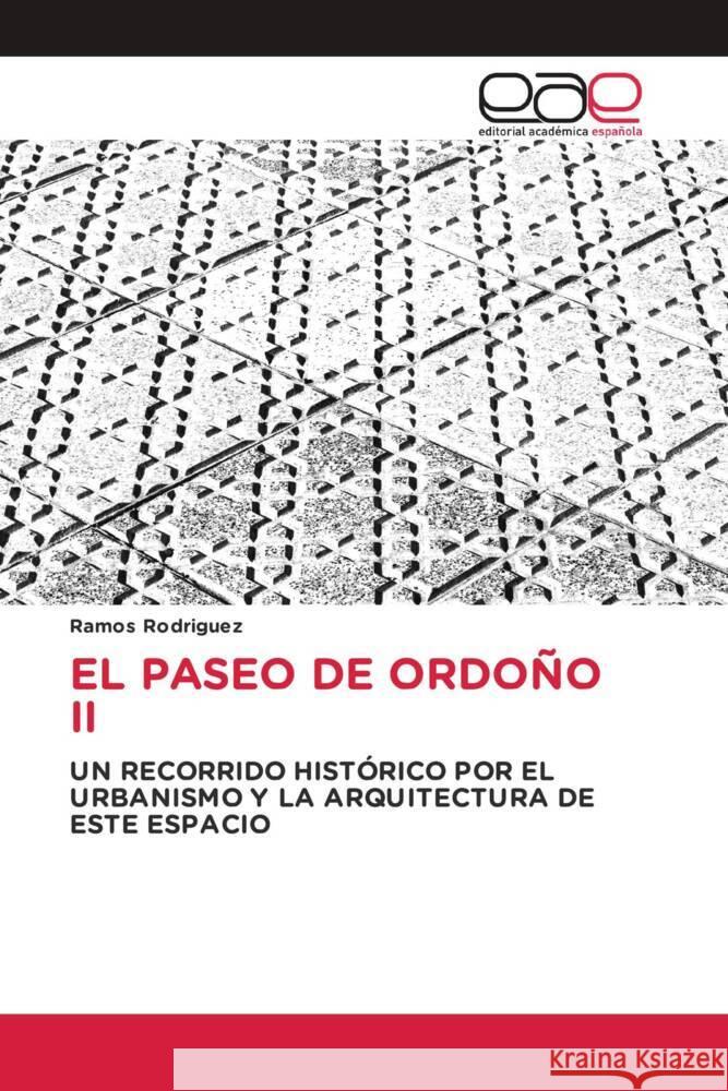 EL PASEO DE ORDOÑO II Rodriguez, Ramos 9786139441167 Editorial Académica Española - książka